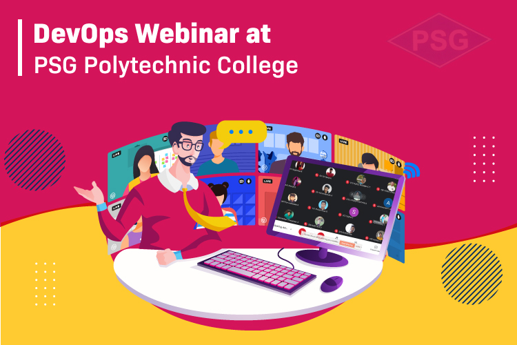 DevOps Webinar at PSG Polytechnic College 1 DevOps Webinar at PSG Polytechnic College new