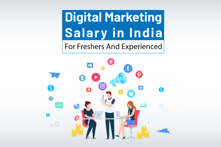 Digital Marketing Salary in India For Freshers And