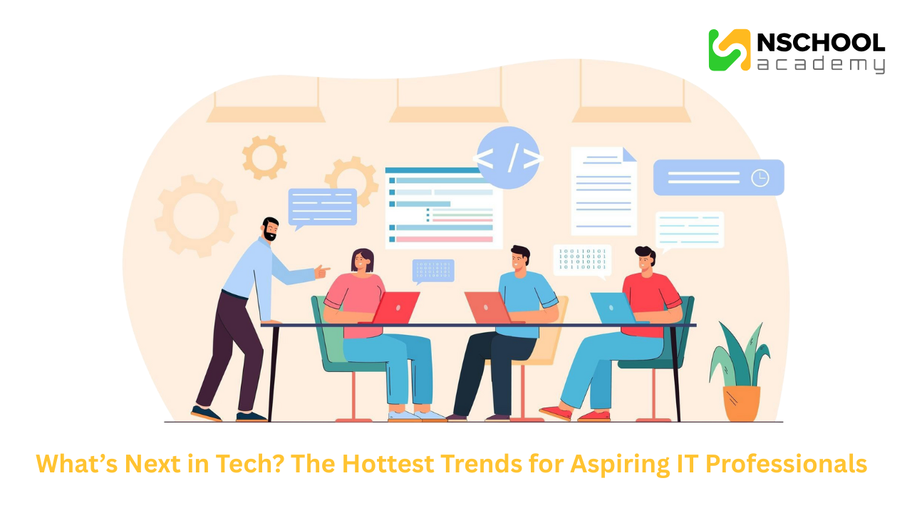 Trends for Aspiring IT Professionals