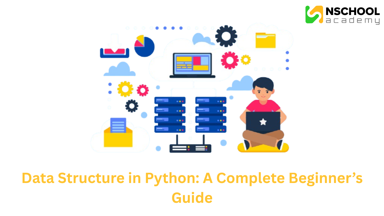 Data Structure in Python: A Complete Beginner’s Guide