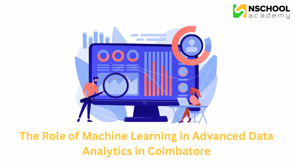 The Role of Machine Learning in Advanced Data Analytics in Coimbatore 12 The Role of Machine Learning in Advanced Data Analytics in Coimbatore