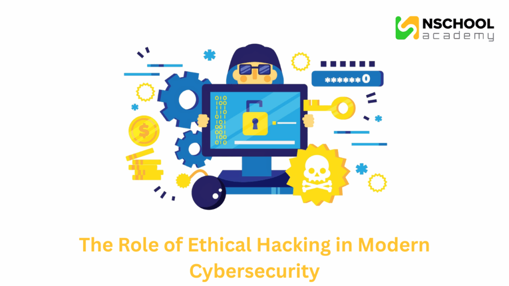 The Role of Ethical Hacking in Modern Cybersecurity