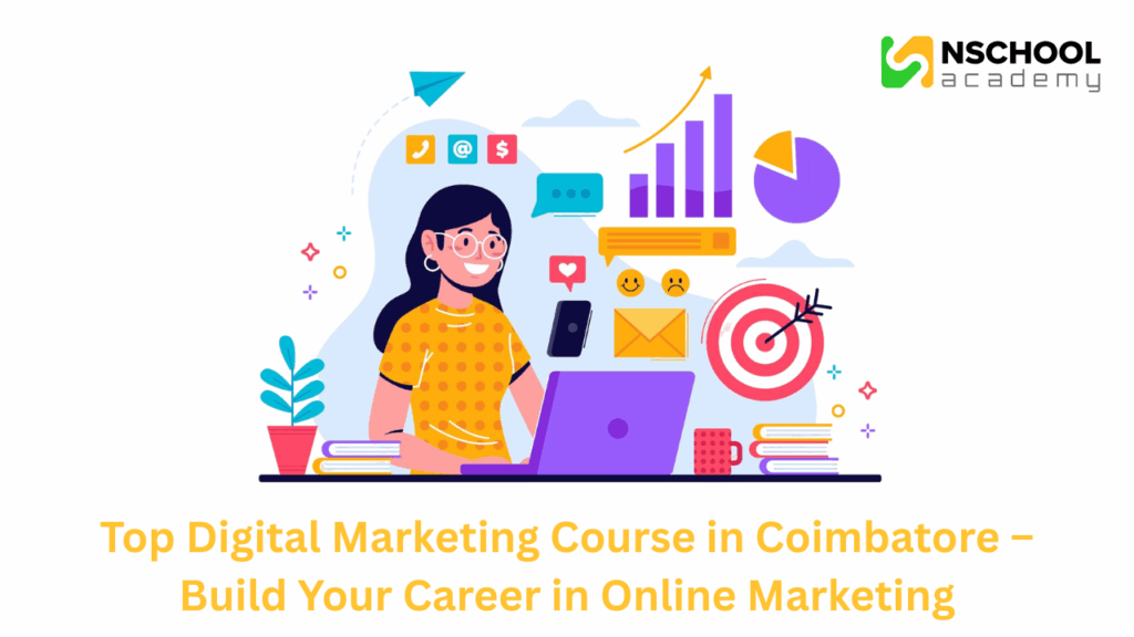 Top Digital Marketing Course in Coimbatore – Build Your Career in Online Marketing